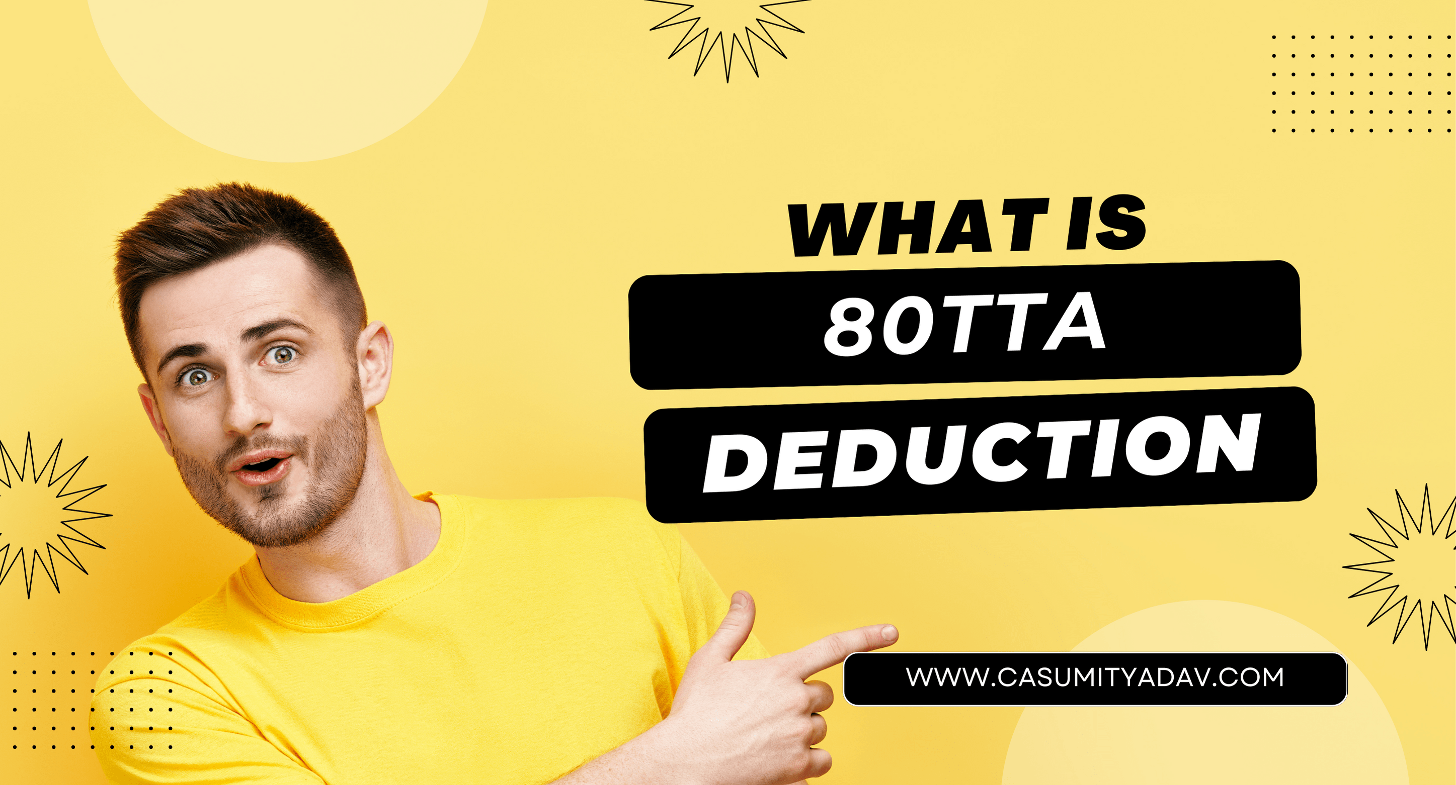 Section 80TTA: Deduction for Saving Account Interest