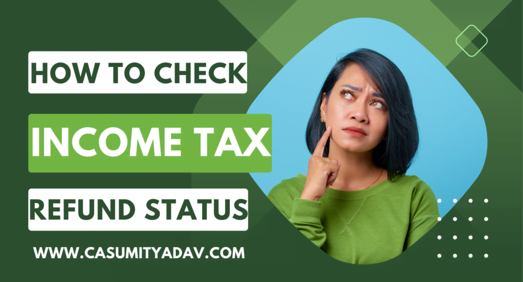 How to Check Income Tax Refund Status​