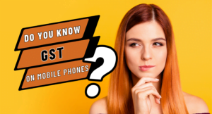 did you know gst on mobile phone